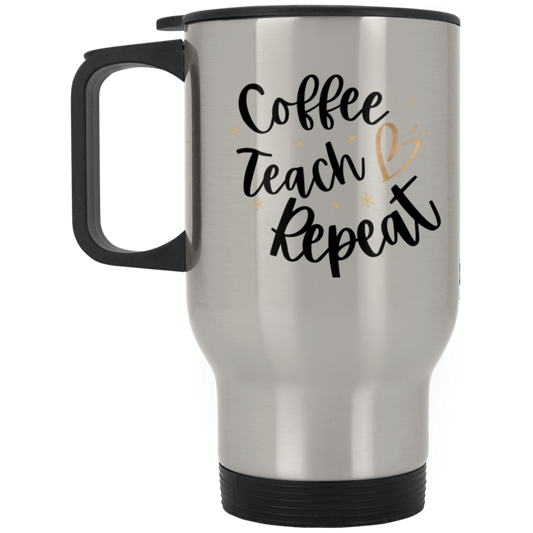 Coffee Teach Repeat  Silver Stainless Travel Mug