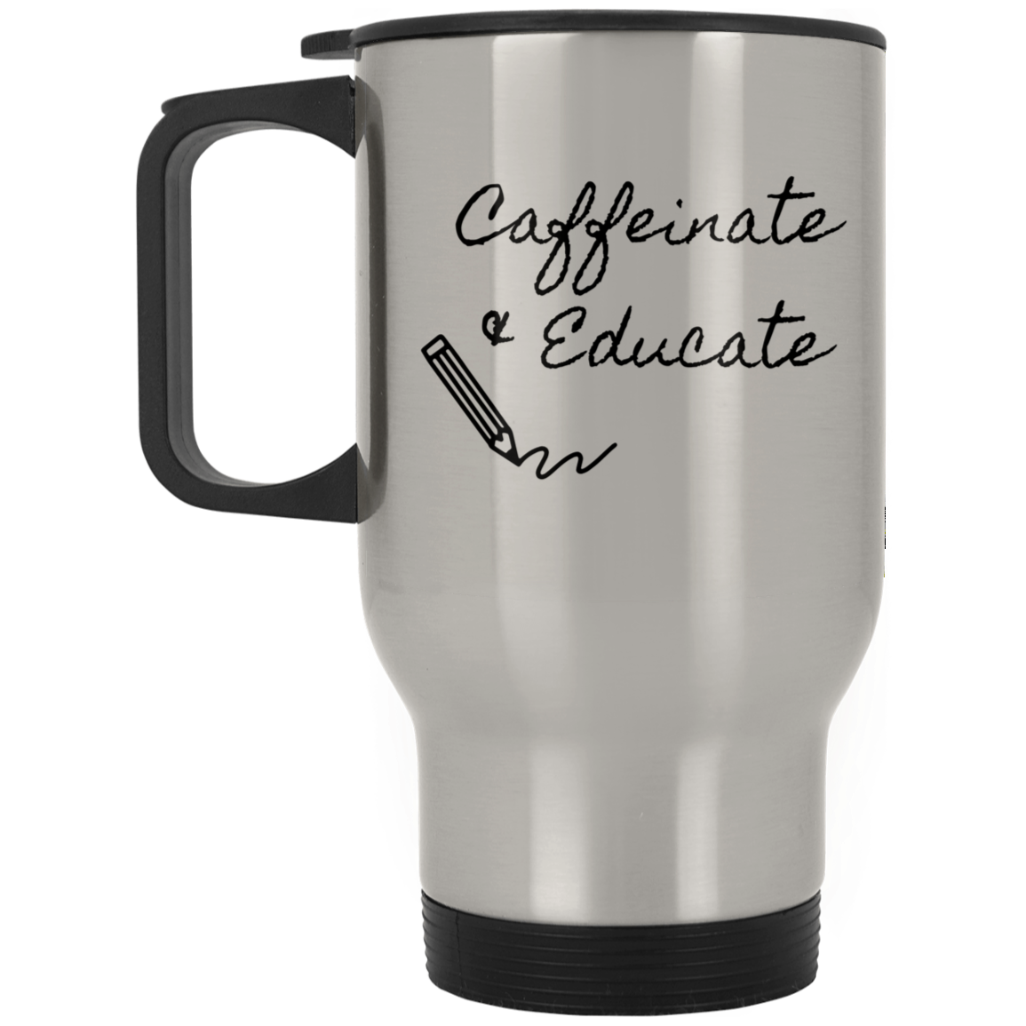 Caffeinate and Educate Silver Stainless Travel Mug