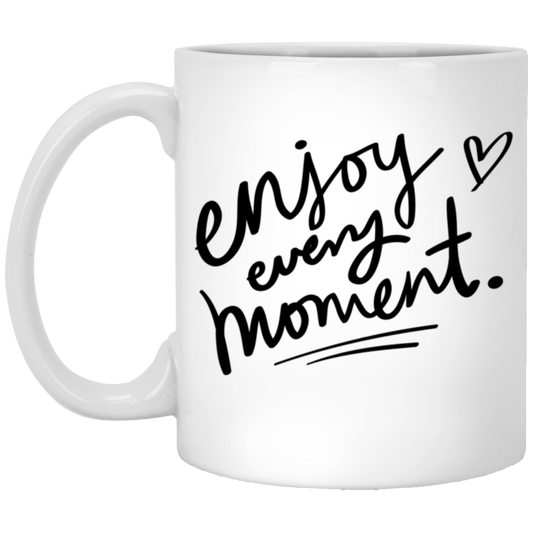 Enjoy the Moment