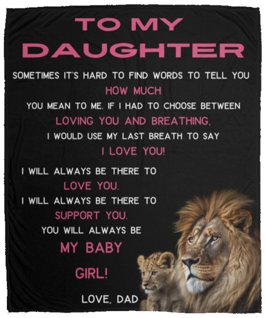 To My Daughter Lion Blanket 50 x 60|From Dad