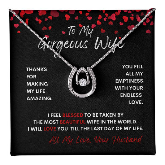 To My Gorgeous Wife| Lucky In Love Necklace|Valentine